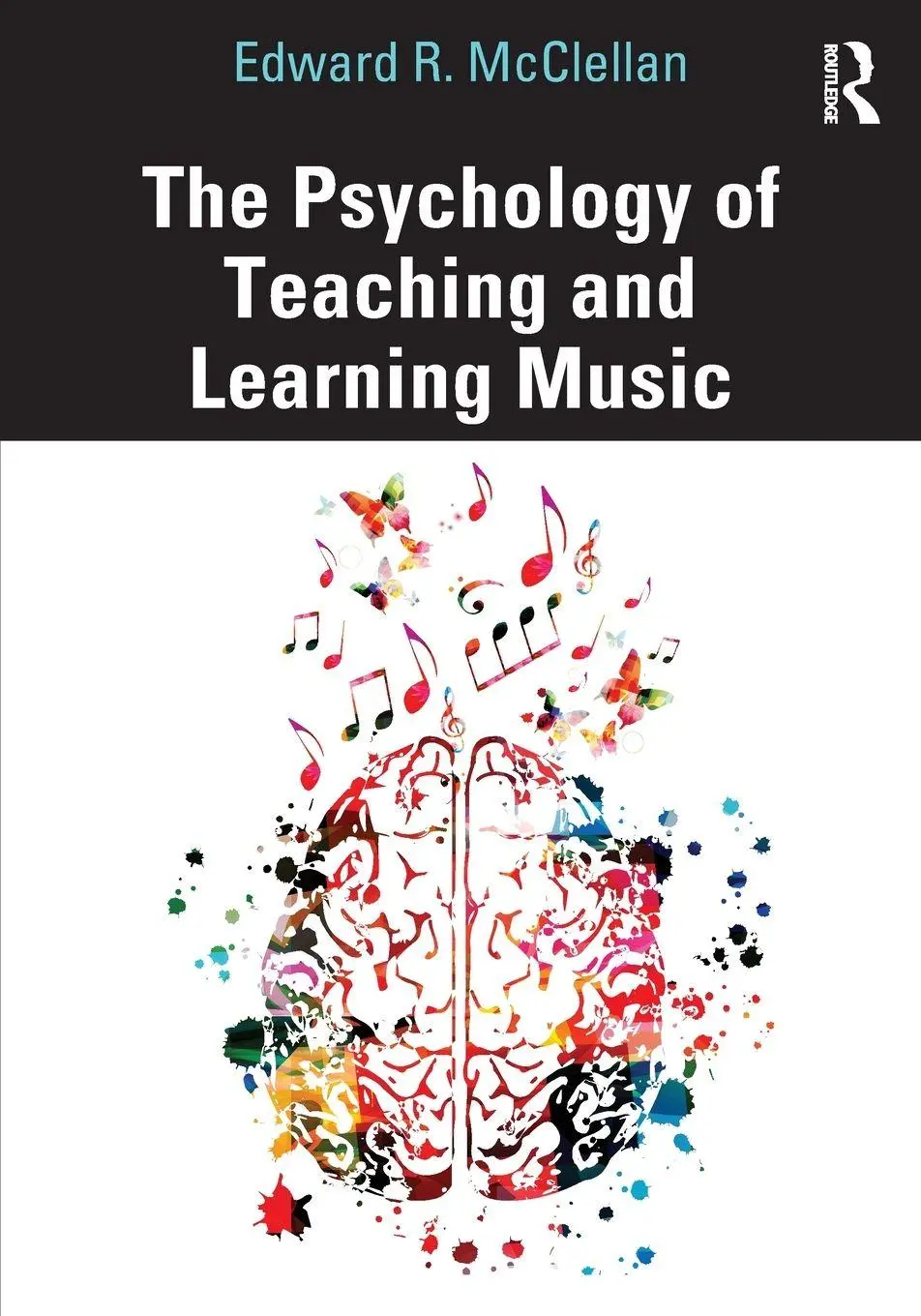 Cover: 9780367481773 | The Psychology of Teaching and Learning Music | Edward R. McClellan