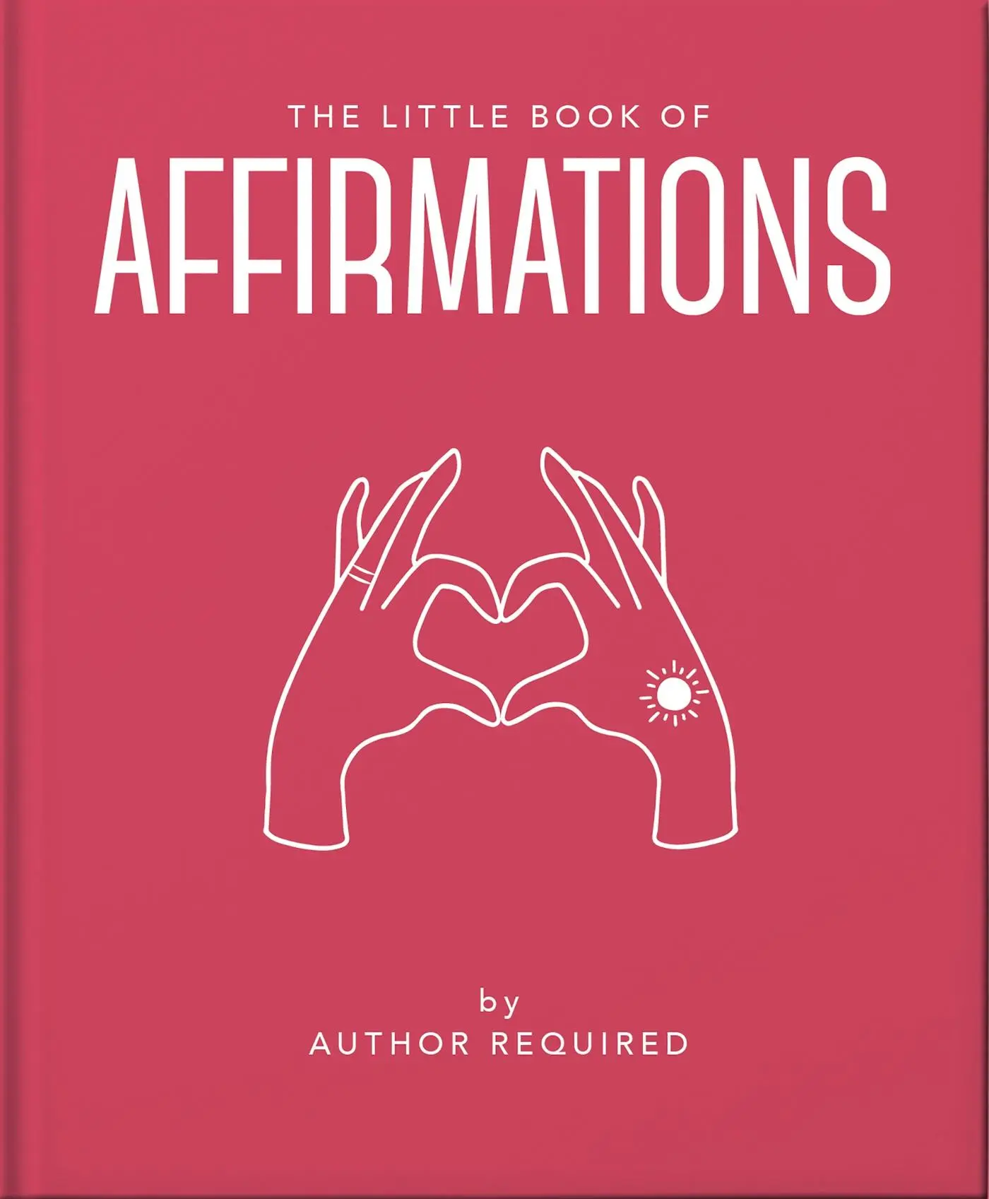 Cover: 9781800691773 | The Little Book of Affirmations | Orange Hippo! | Buch | Gebunden