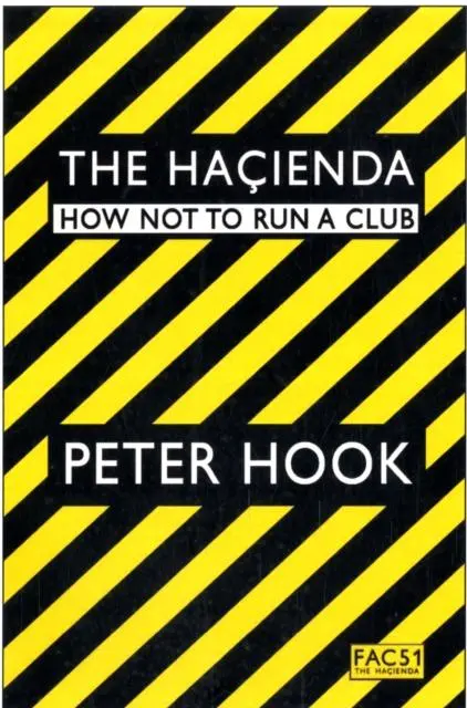Cover: 9781847391773 | The Hacienda | How Not to Run a Club | Peter Hook | Taschenbuch | 2010