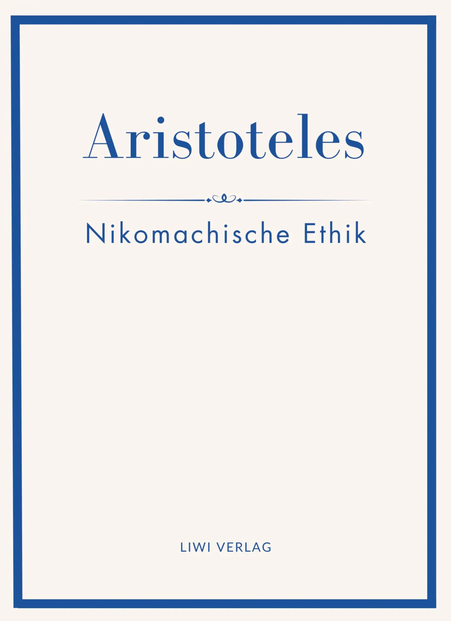 Cover: 9783753801773 | Aristoteles: Nikomachische Ethik. Vollständige Neuausgabe | Buch