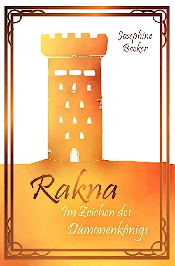 Cover: 9783754961773 | Rakna | Im Zeichen des Dämonenkönigs | Josephine Becker | Taschenbuch