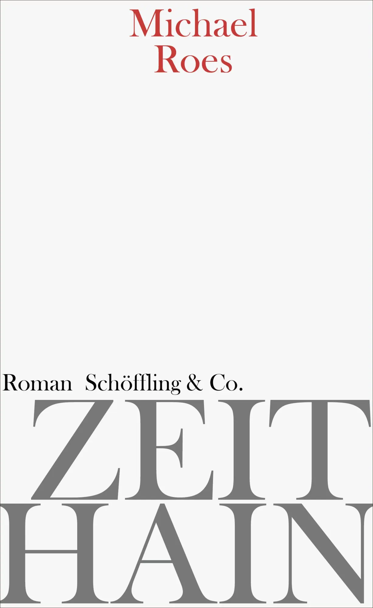 Cover: 9783895611773 | Zeithain | Michael Roes | Buch | 808 S. | Deutsch | 2017