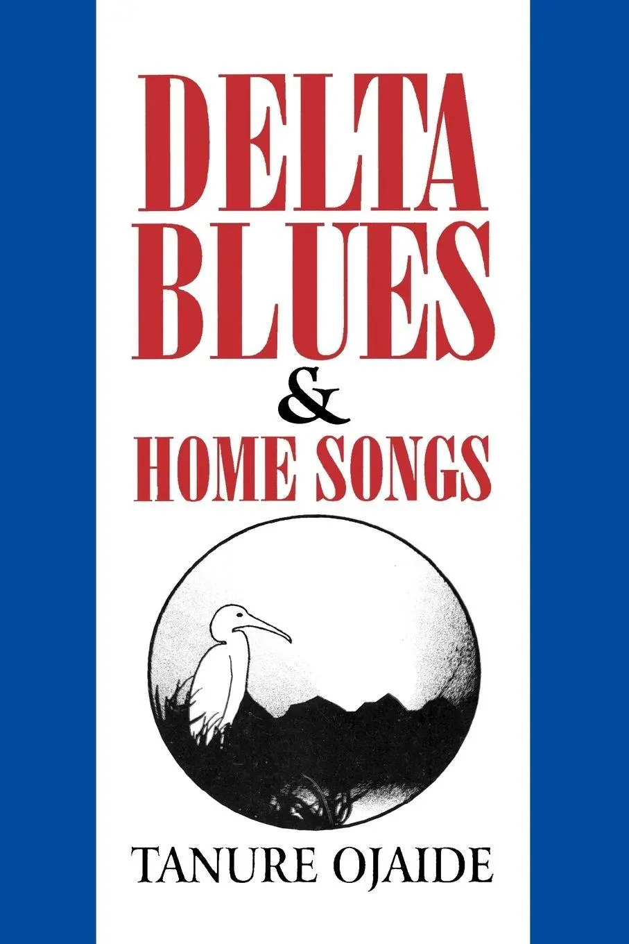 Cover: 9789782081773 | Delta Blues and Other Home Songs | Tanure Ojaide | Taschenbuch | 1976