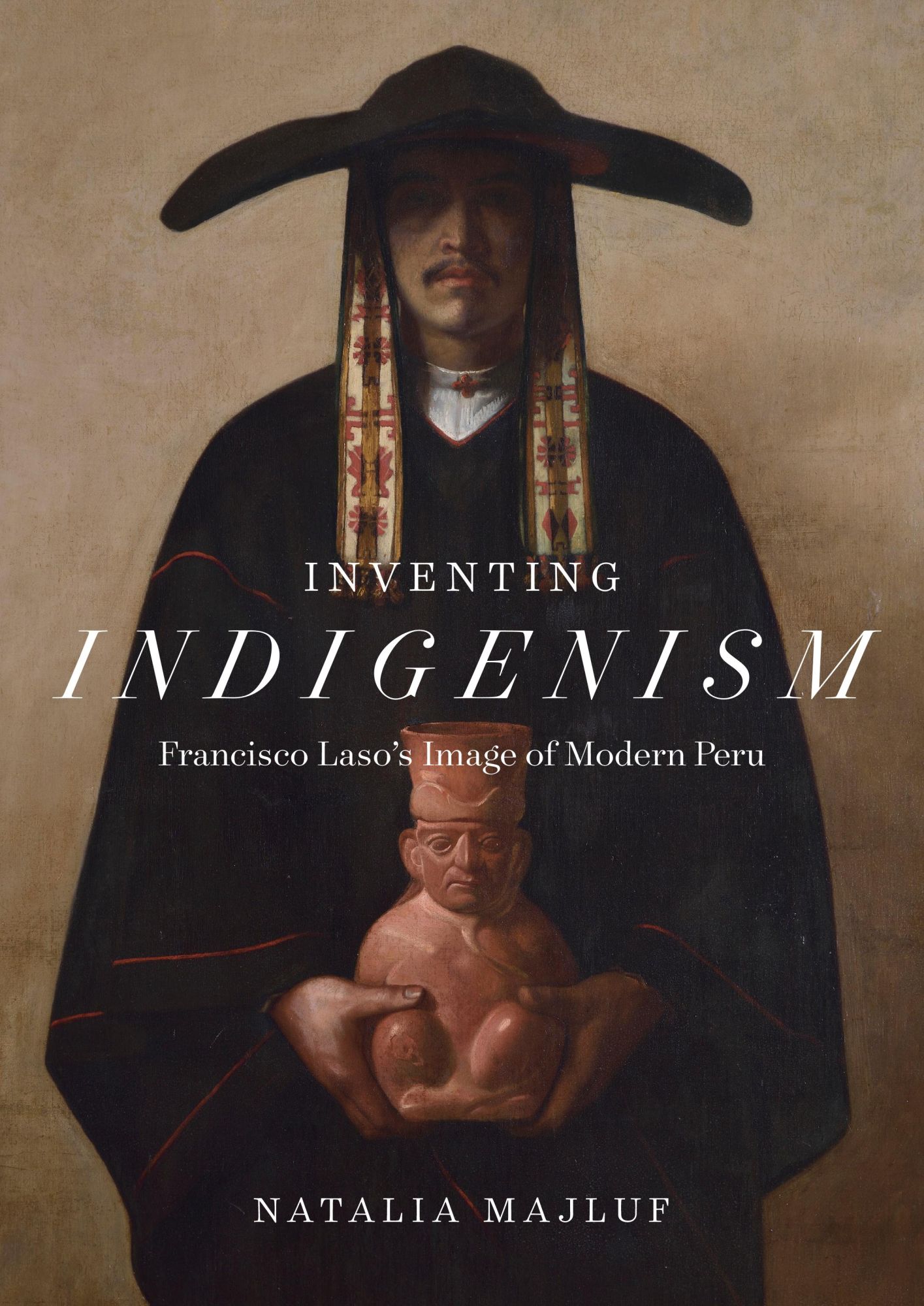 Cover: 9781477331873 | Inventing Indigenism | Francisco Laso's Image of Modern Peru | Majluf