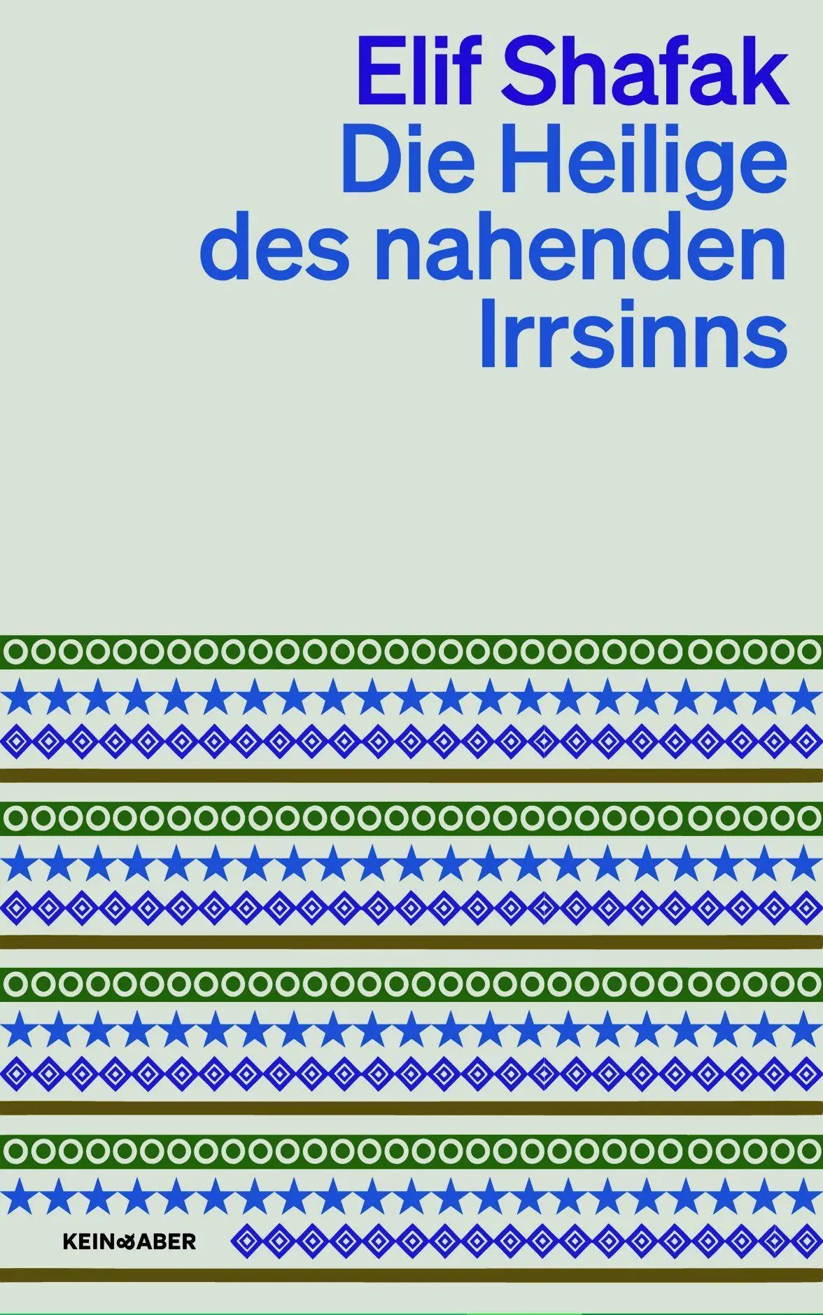 Cover: 9783036961873 | Die Heilige des nahenden Irrsinns | Elif Shafak | Taschenbuch | 480 S.