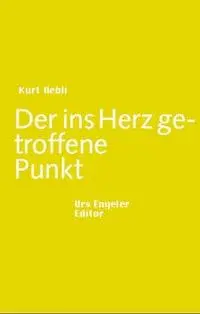 Cover: 9783905591873 | Der ins Herz getroffene Punkt | Kurt Aebli | Buch | 152 S. | Deutsch