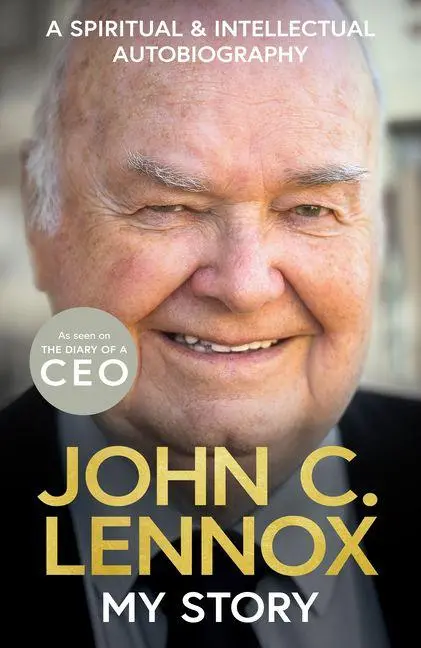 Cover: 9780281091973 | My Story | A Spiritual and Intellectual Autobiography | John C Lennox