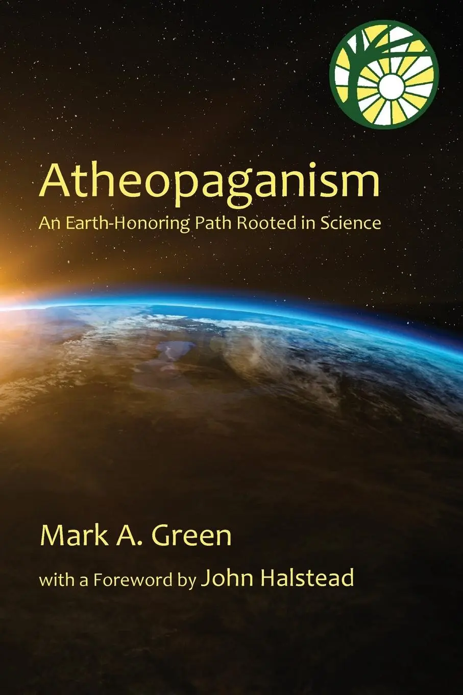 Cover: 9780578571973 | Atheopaganism | An Earth-honoring path rooted in science | Green