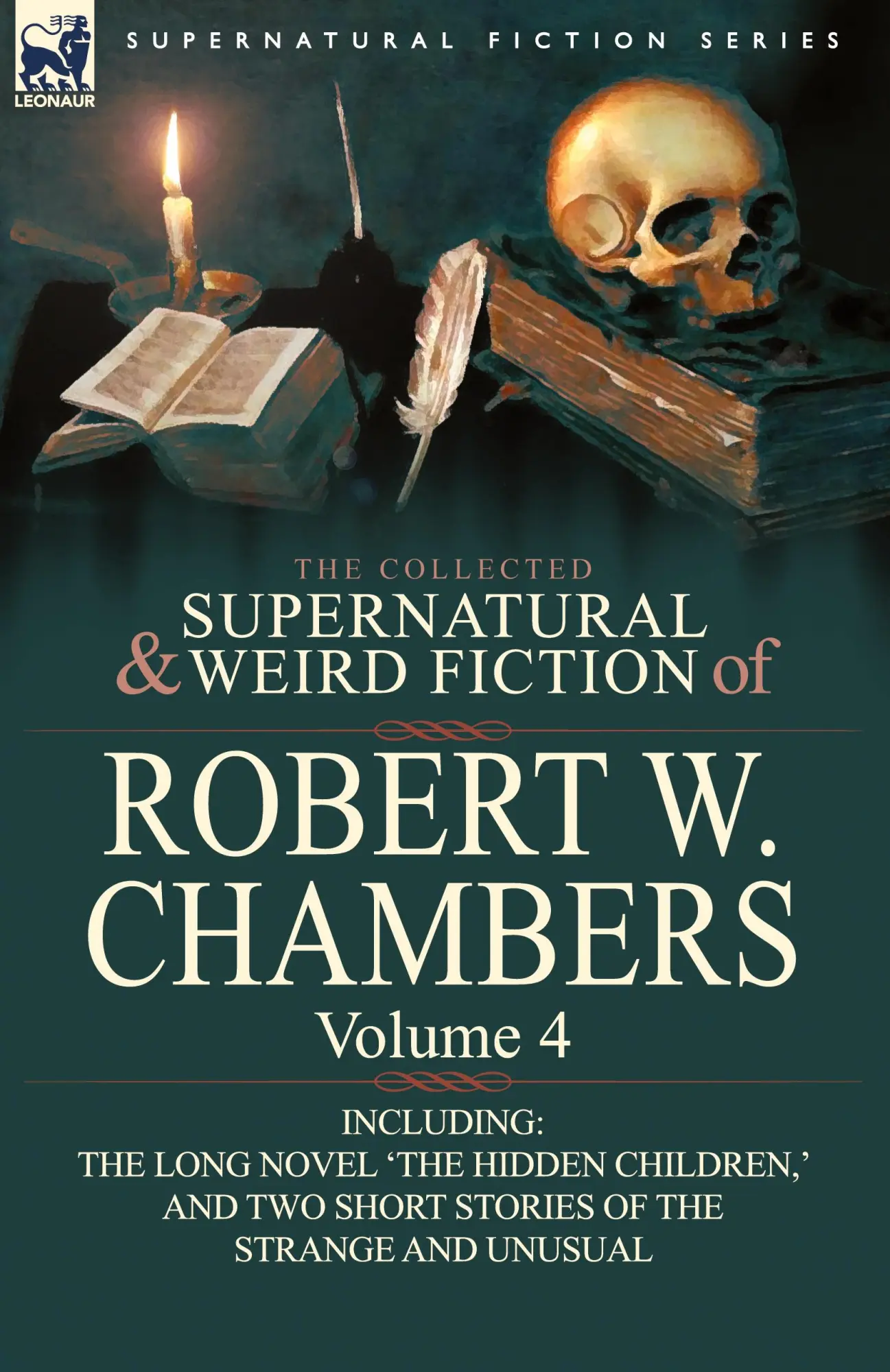 Cover: 9780857061973 | The Collected Supernatural and Weird Fiction of Robert W. Chambers
