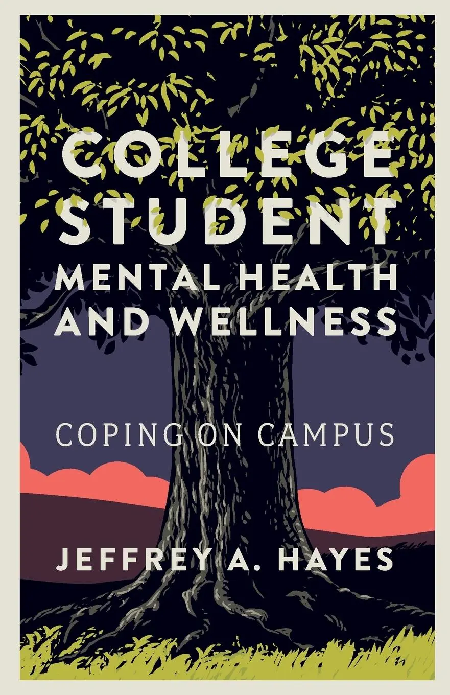 Cover: 9781835491973 | College Student Mental Health and Wellness | Coping on Campus | Hayes