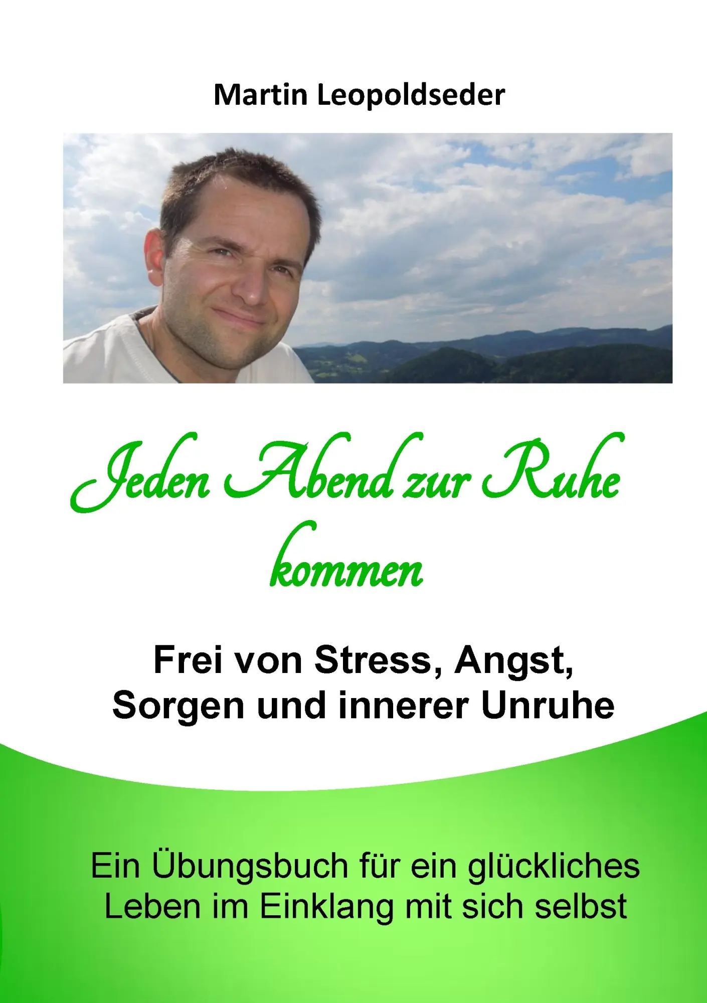 Cover: 9783744801973 | Jeden Abend zur Ruhe kommen | Martin Leopoldseder | Taschenbuch | 2017