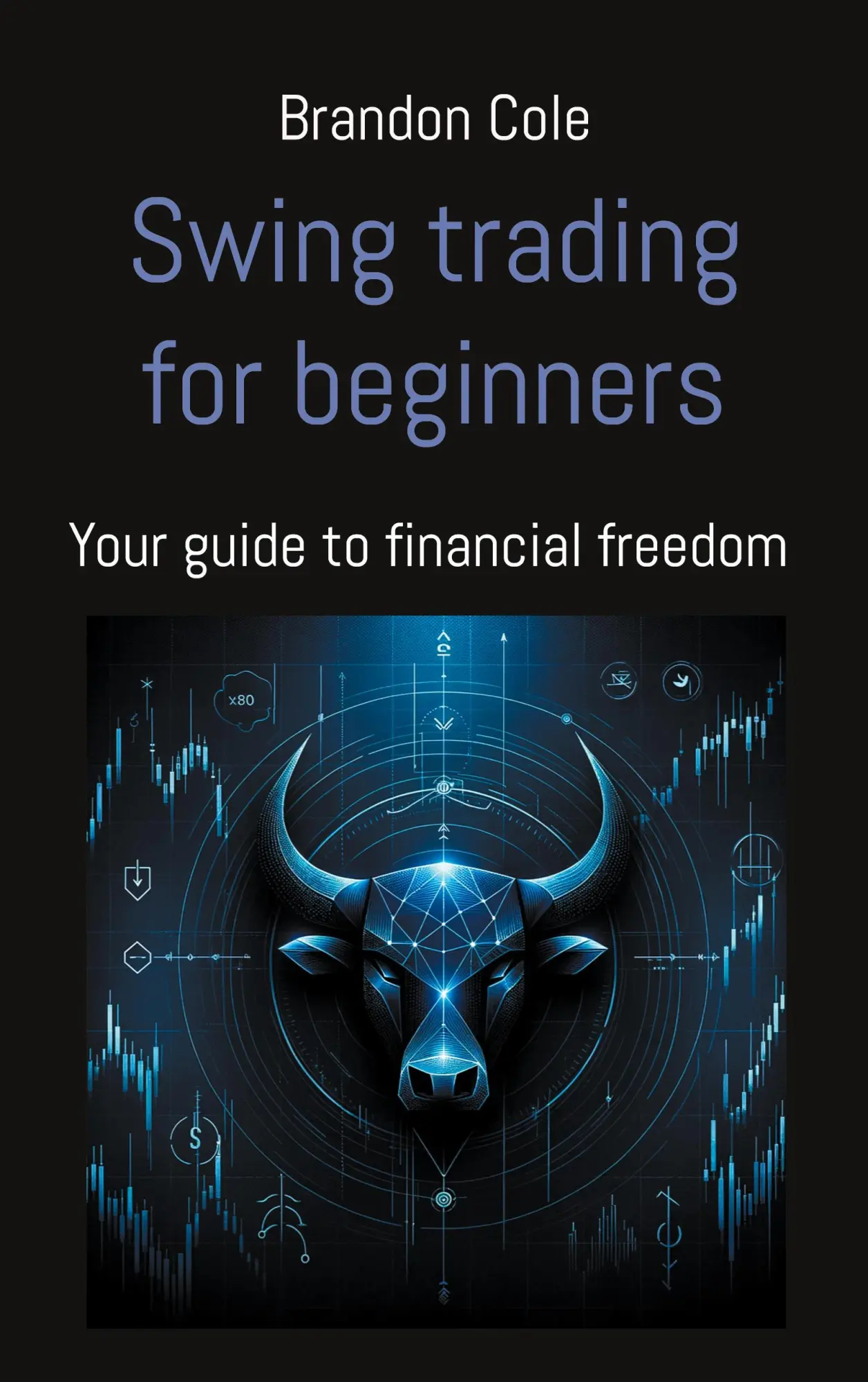 Cover: 9783758381973 | Swing trading for beginners | Your guide to financial freedom | Cole