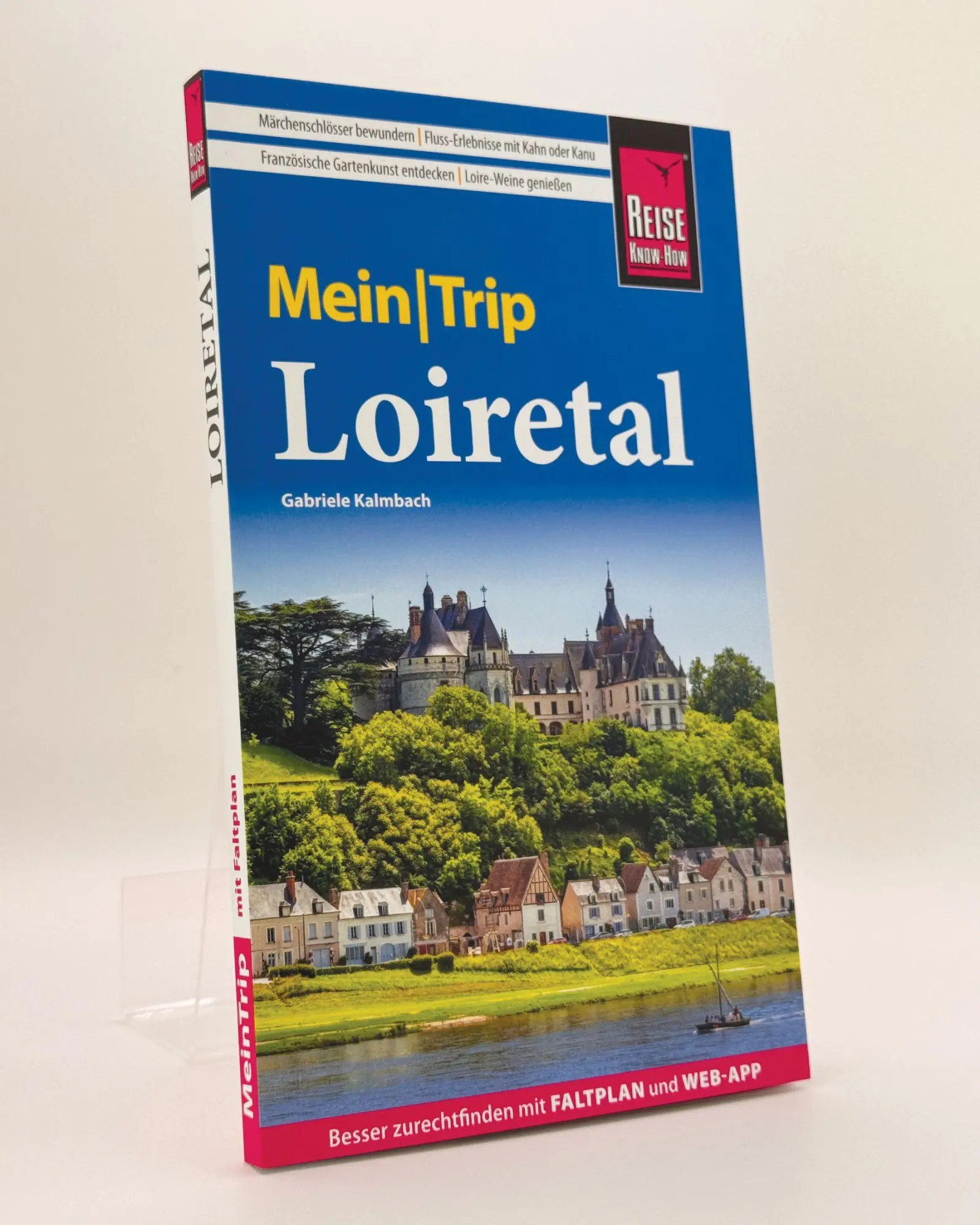 Bild: 9783831781973 | Reise Know-How MeinTrip Loiretal | Gabriele Kalmbach | Taschenbuch