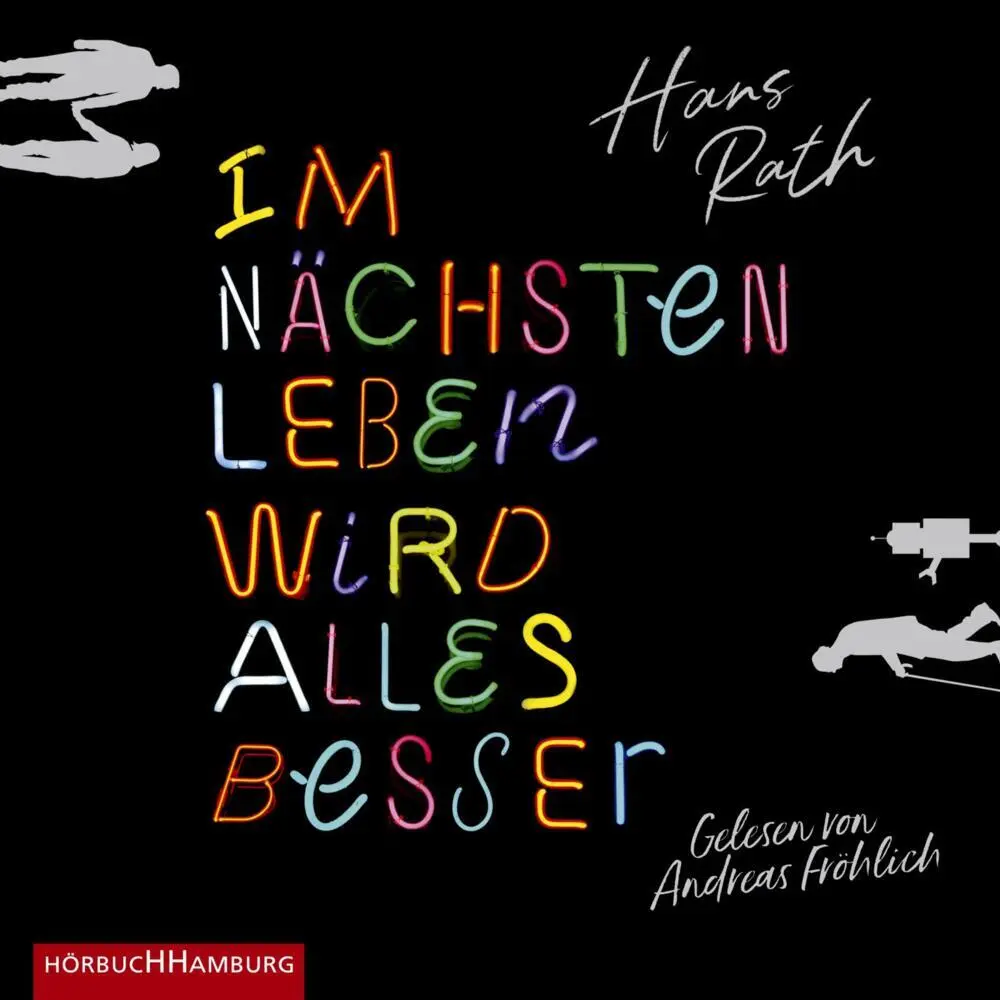 Cover: 9783957131973 | Im nächsten Leben wird alles besser, 2 Audio-CD, 2 MP3 | Hans Rath