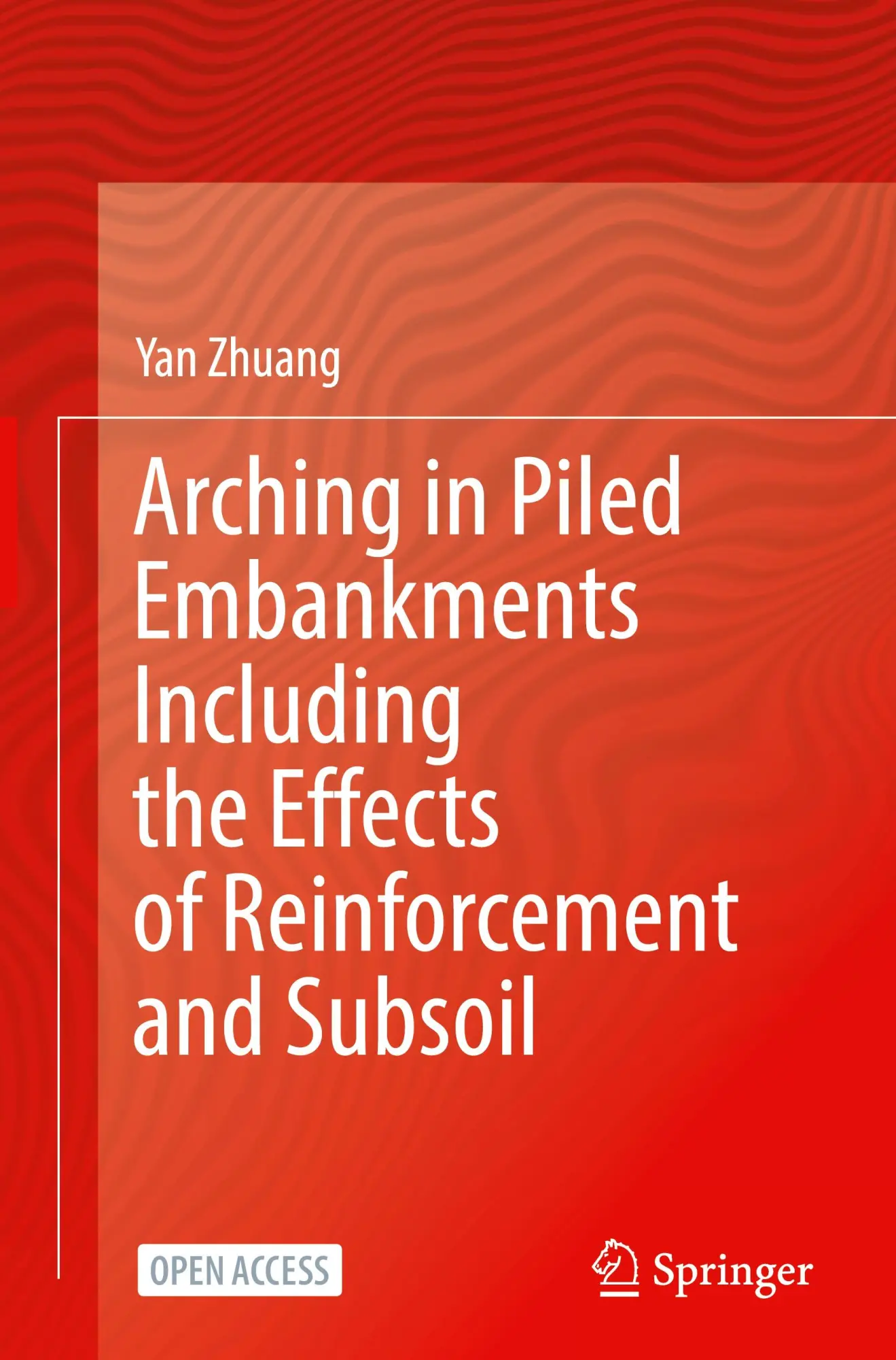 Cover: 9789819611973 | Arching in Piled Embankments Including the Effects of Reinforcement...