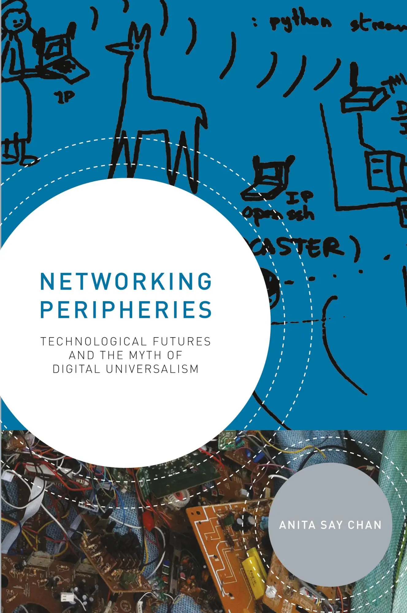 Cover: 9780262552073 | Networking Peripheries | Anita Say Chan | Taschenbuch | Englisch