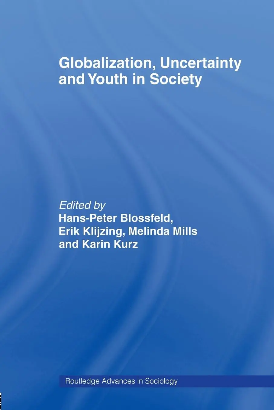 Cover: 9780415482073 | Globalization, Uncertainty and Youth in Society | Blossfeld (u. a.)