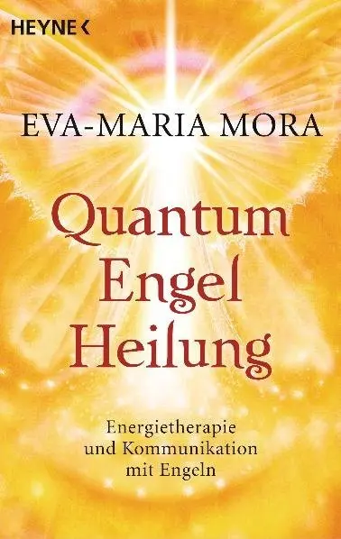 Cover: 9783453702073 | Quantum-Engel-Heilung | Energietherapie und Kommunikation mit Engeln
