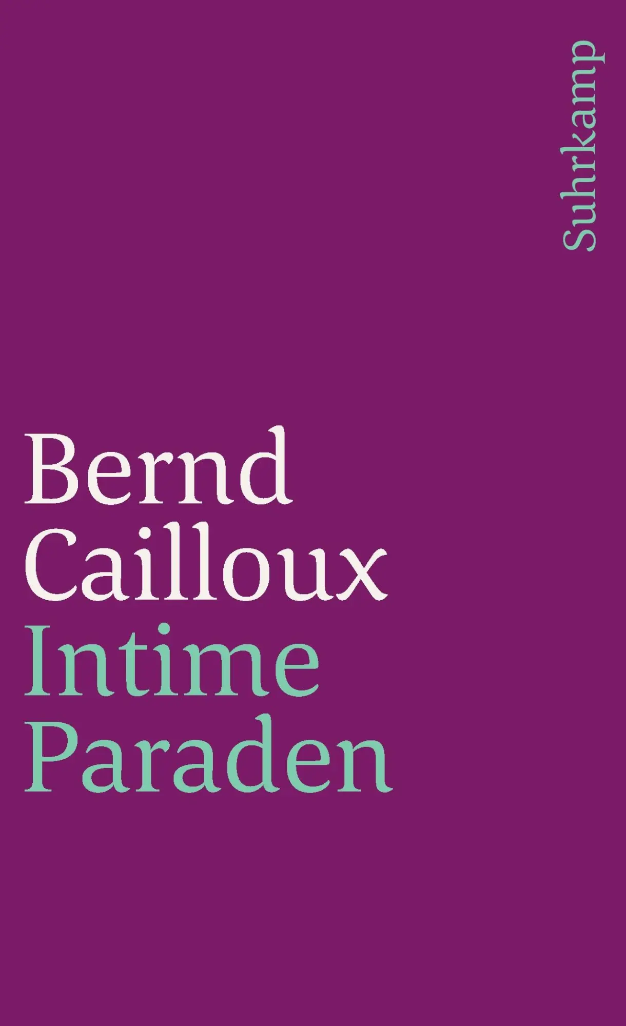Cover: 9783518382073 | Intime Paraden | Erzählungen | Bernd Cailloux | Taschenbuch | 136 S.