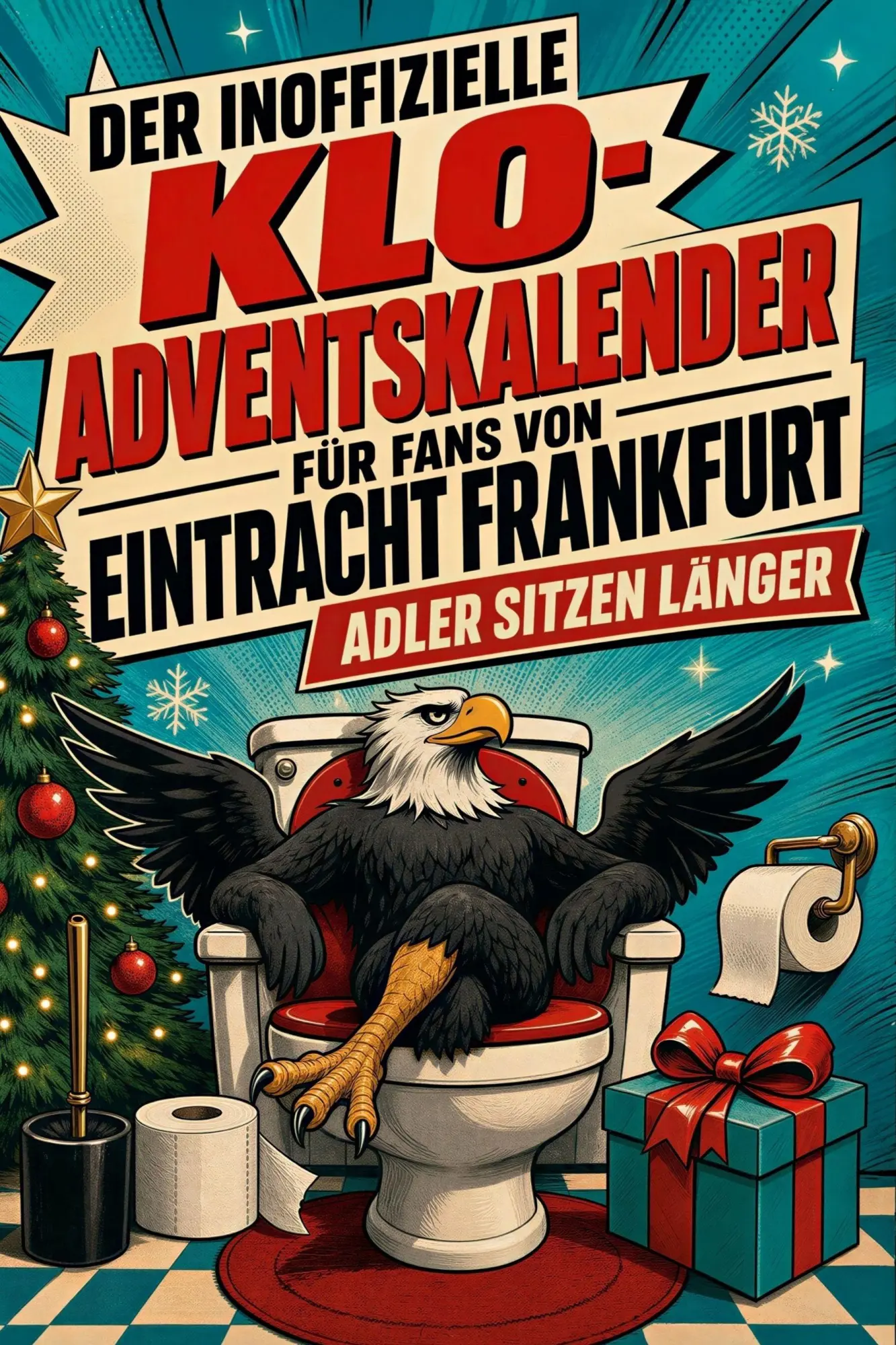 Cover: 9783696112073 | Der inoffizielle Klo-Adventskalender für Fans von Eintracht Frankfurt