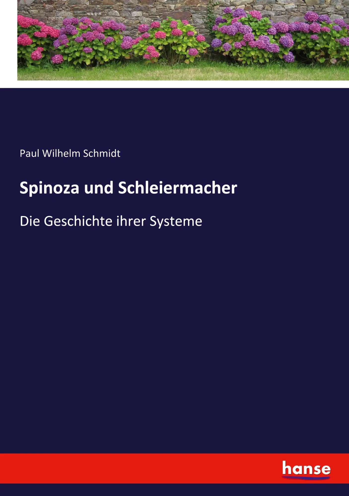 Cover: 9783742882073 | Spinoza und Schleiermacher | Die Geschichte ihrer Systeme | Schmidt