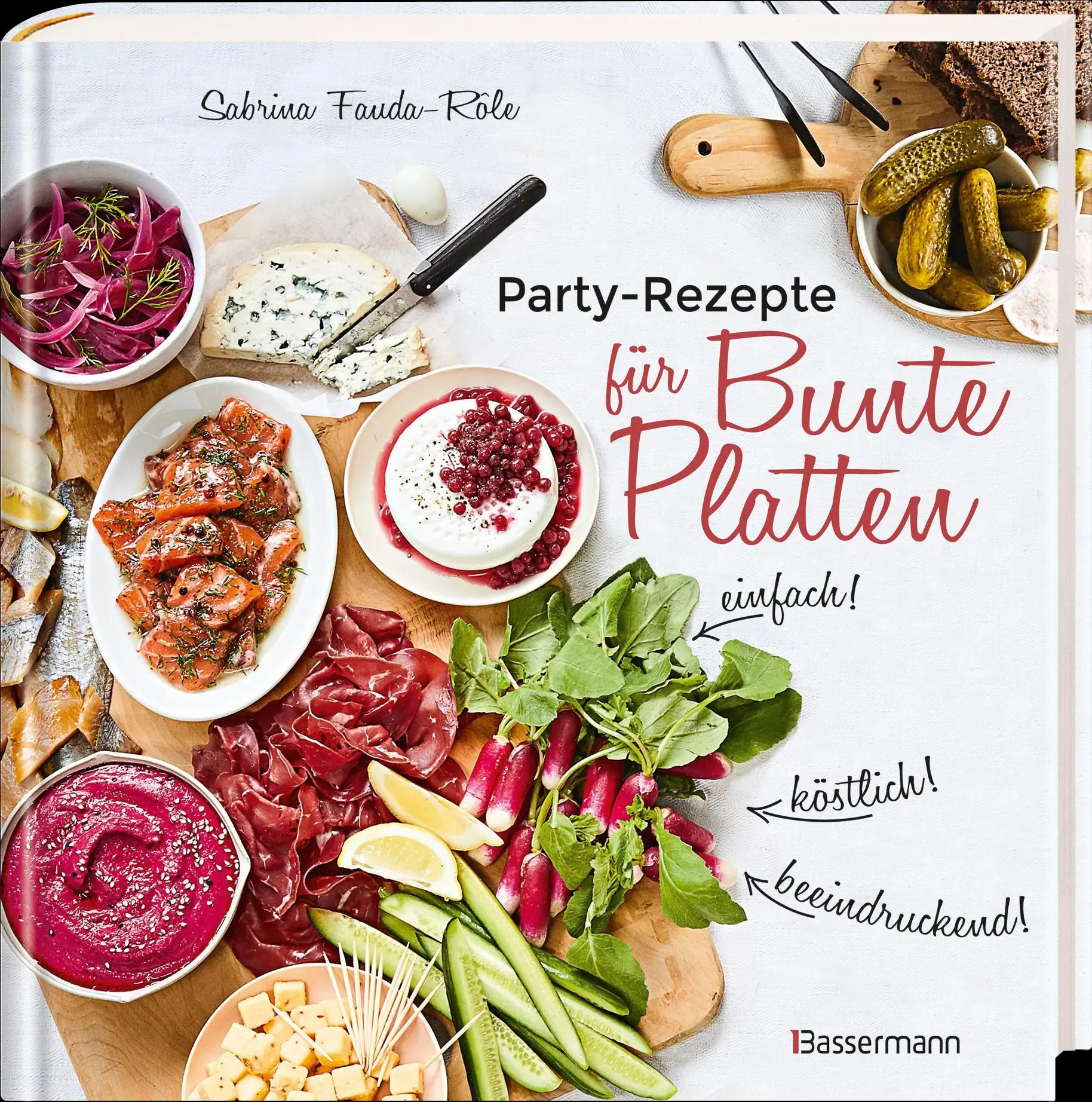 Bild: 9783809442073 | Partyrezepte für Bunte Platten - einfach, beeindruckend, köstlich!...