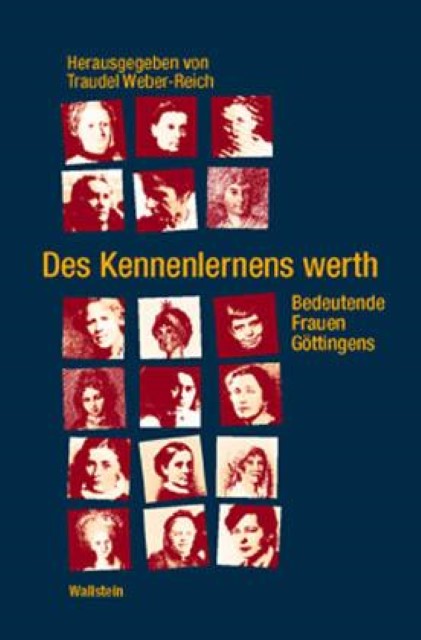 Cover: 9783892442073 | Des Kennenlernens werth | Bedeutende Frauen Göttingens | Sigrid Damm