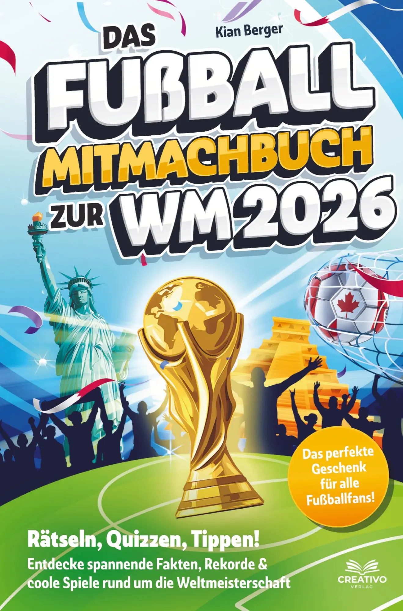 Cover: 9783912092073 | Das Fußball Mitmachbuch zur WM 2026 | Kian Berger | Taschenbuch | 2025