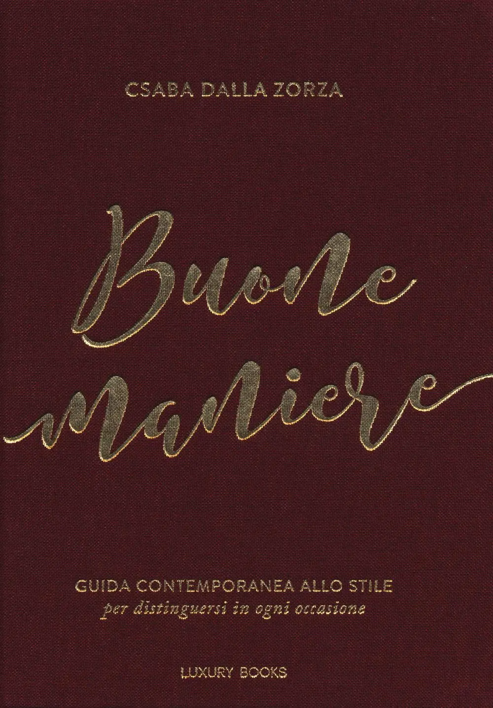 Cover: 9788899802073 | Buone maniere. Guida contemporanea allo stile, per distinguersi in...