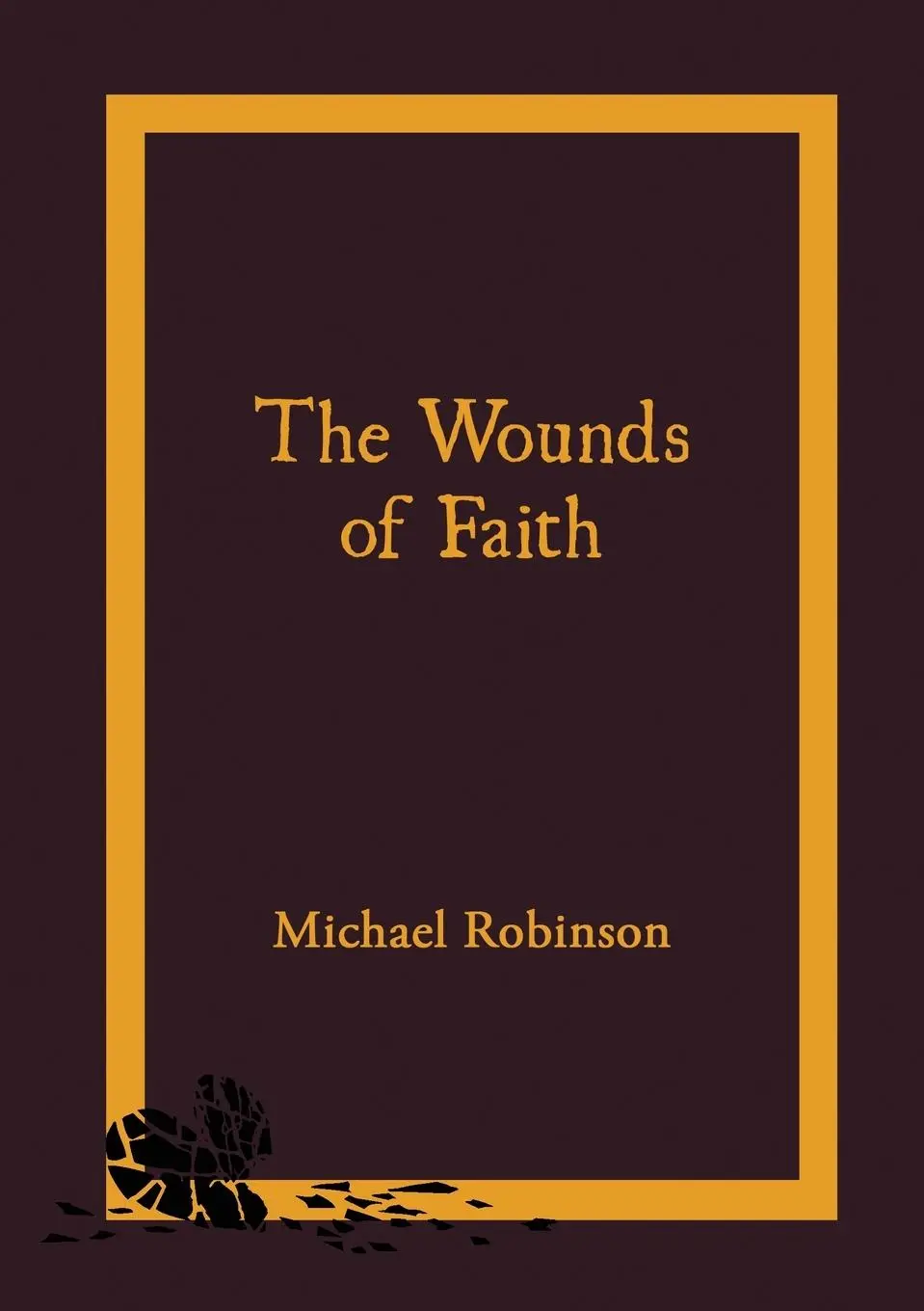 Cover: 9780645772173 | the Wounds of Faith | Michael Robinson | Taschenbuch | Englisch | 2023