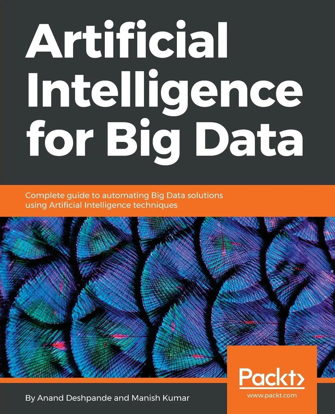 Cover: 9781788472173 | Artificial Intelligence for Big Data | Anand Deshpande (u. a.) | Buch