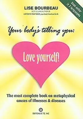 Cover: 9782920932173 | Your Body's Telling You: Love Yourself! | Lise Bourbeau | Taschenbuch