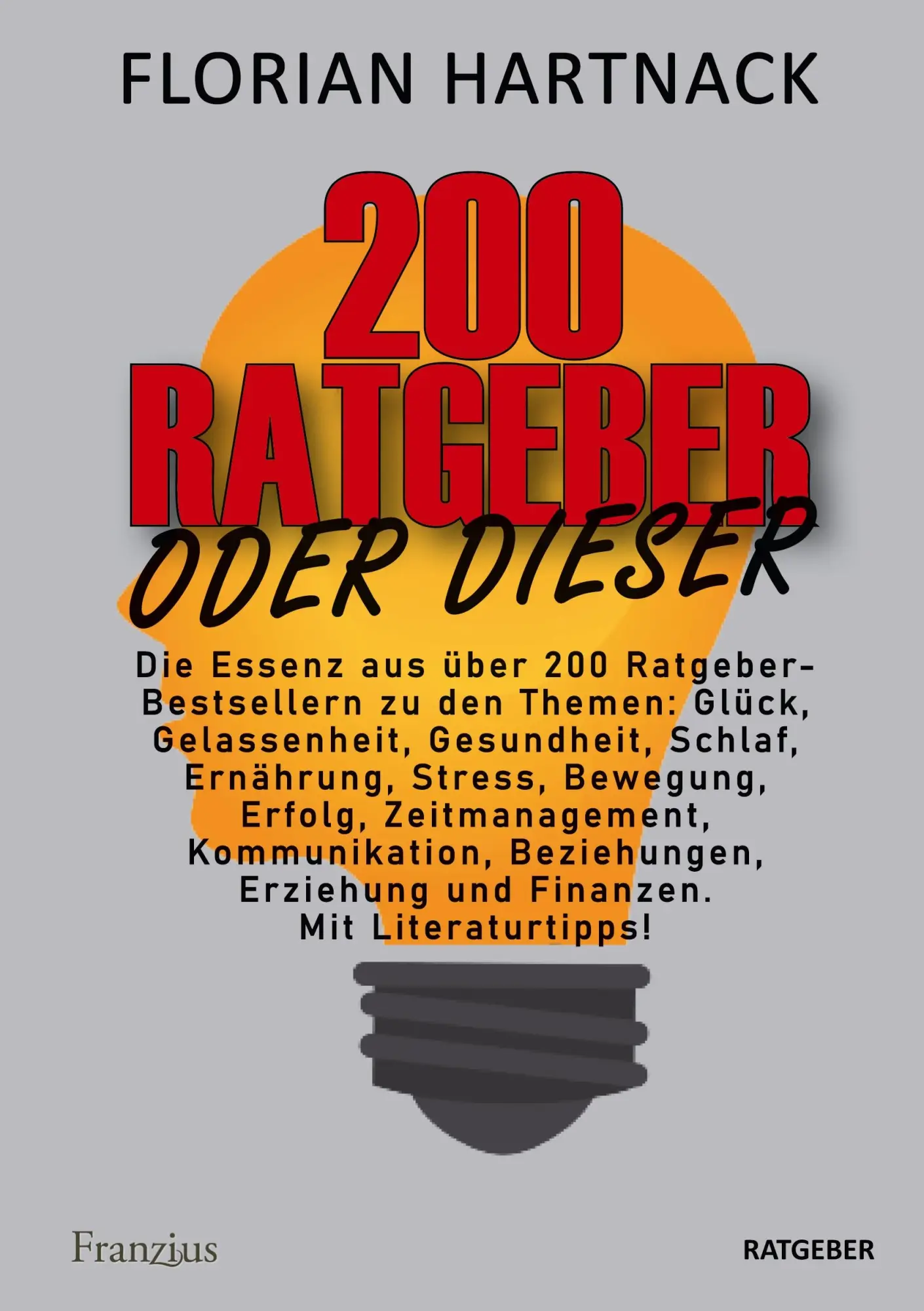 Cover: 9783960502173 | 200 Ratgeber oder dieser | Florian Hartnack | Taschenbuch | 216 S.