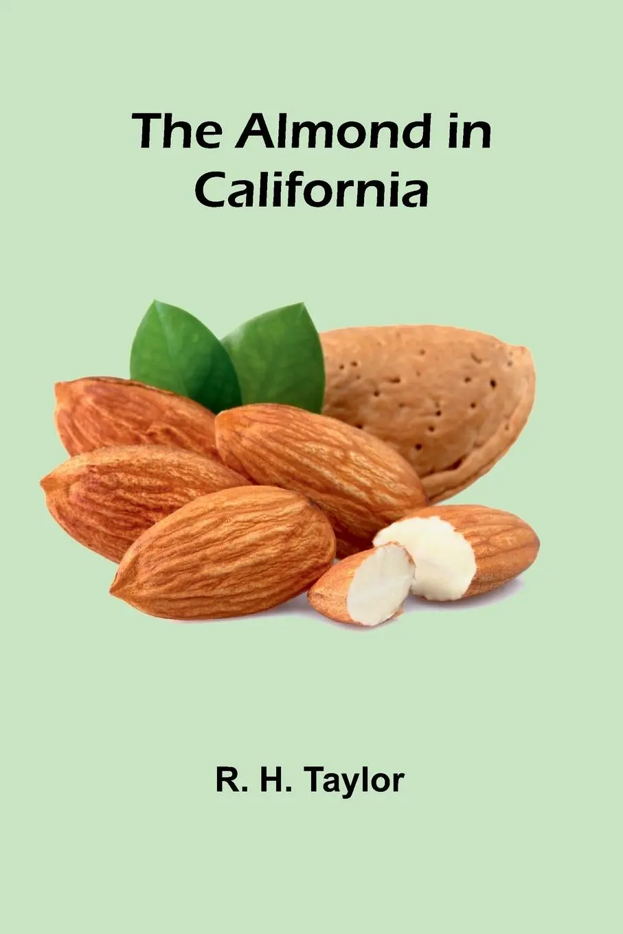 Cover: 9789366382173 | The Almond in California | R. H. Taylor | Taschenbuch | Englisch