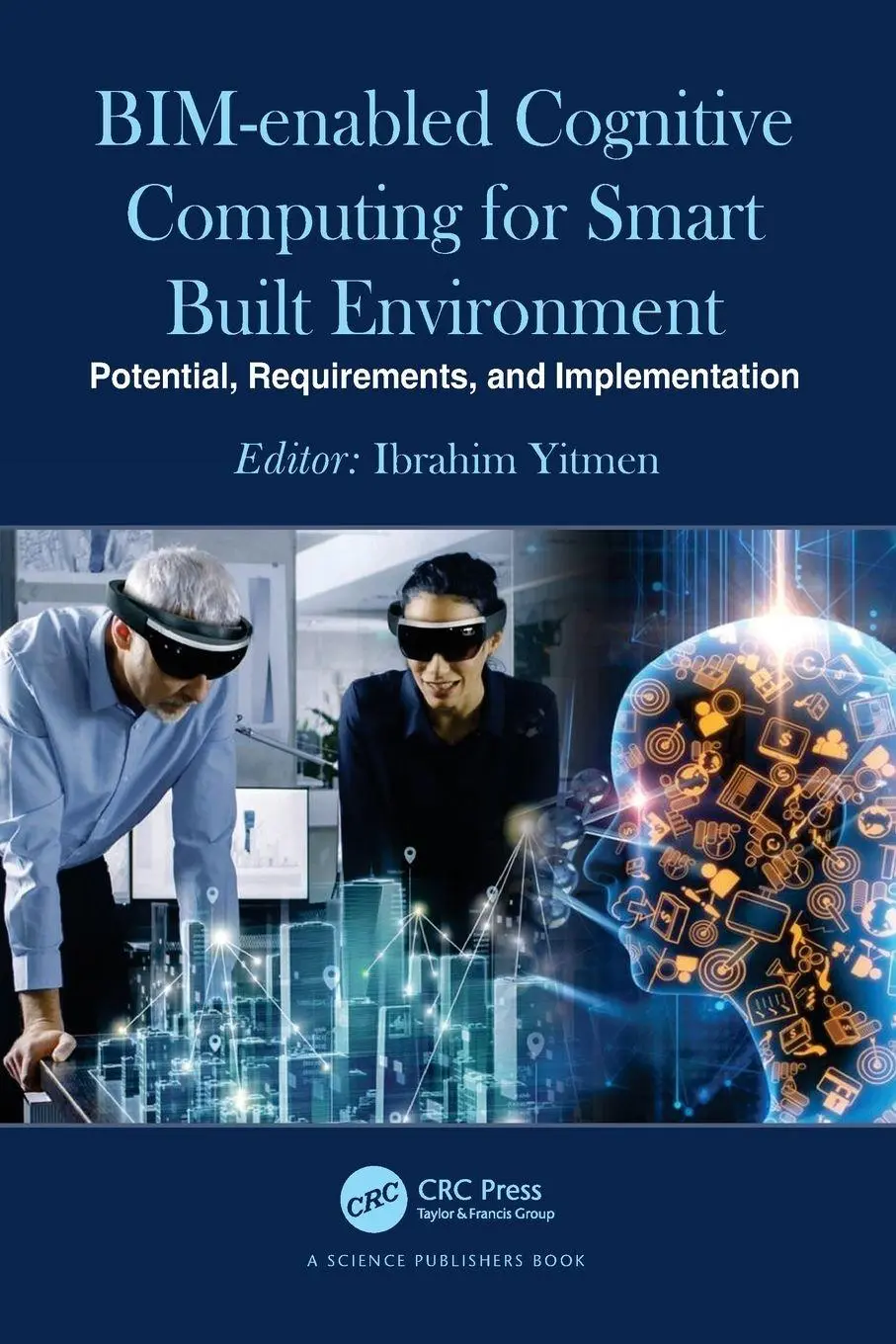 Cover: 9780367712273 | BIM-enabled Cognitive Computing for Smart Built Environment | Yitmen