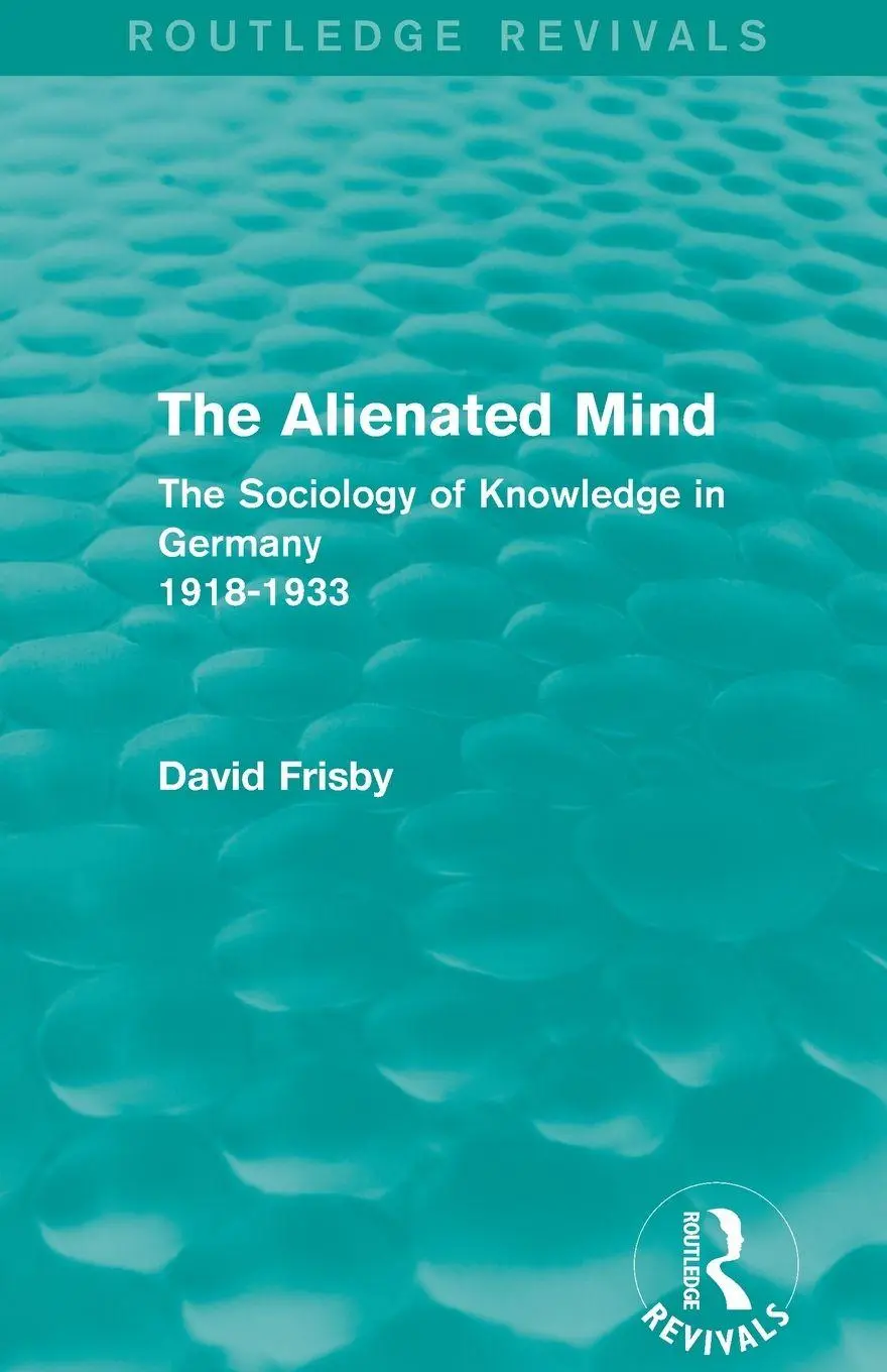 Cover: 9780415842273 | The Alienated Mind (Routledge Revivals) | David Frisby | Taschenbuch