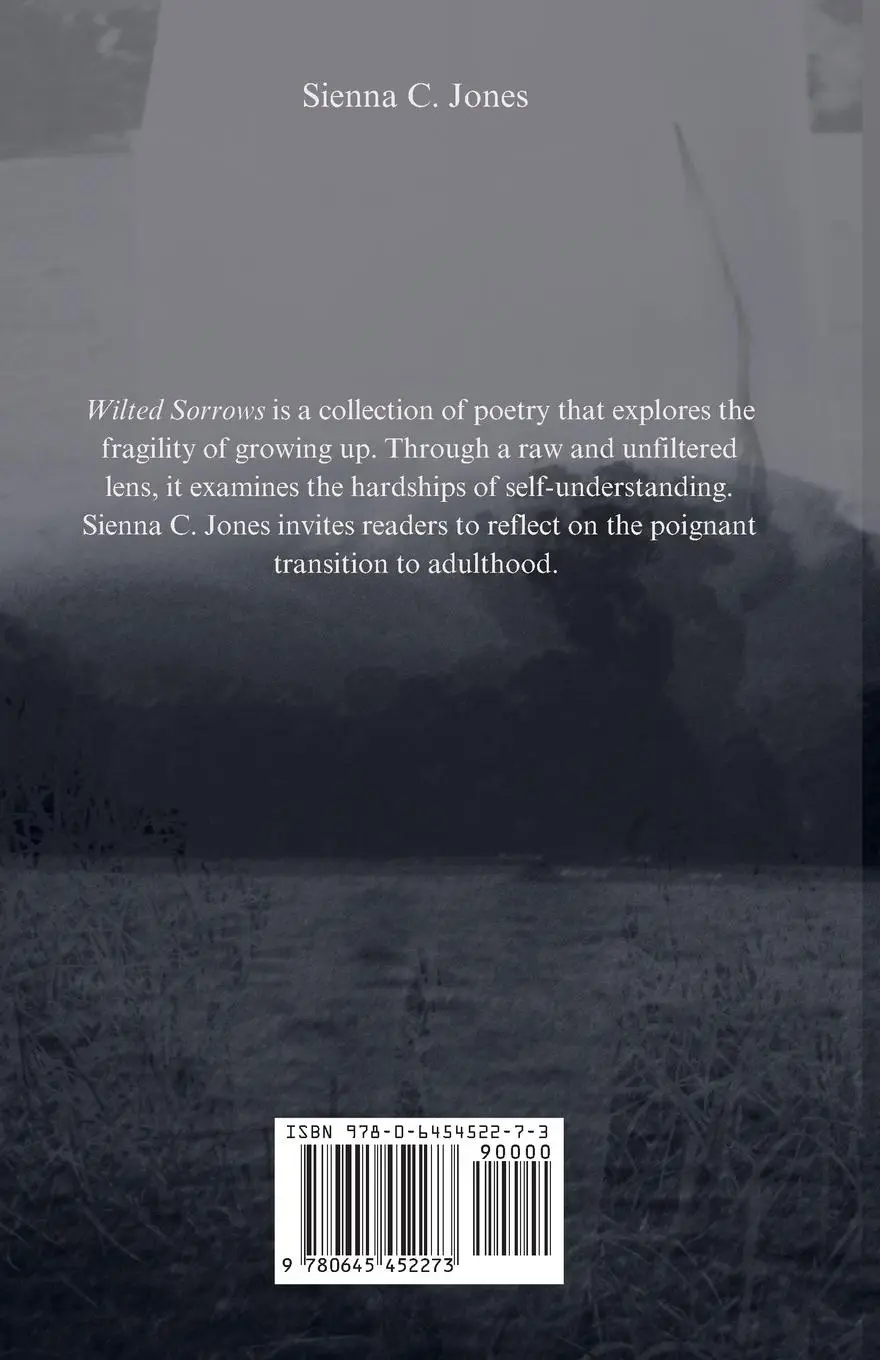 Rückseite: 9780645452273 | Wilted Sorrows | Sienna C. Jones | Taschenbuch | Englisch | 2025