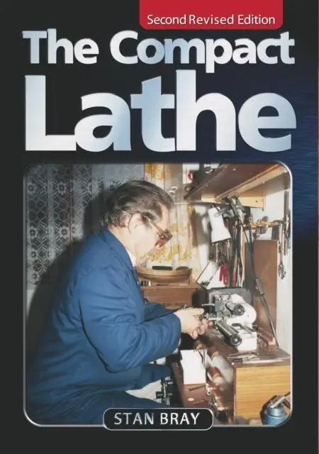 Cover: 9781854862273 | The Compact Lathe | Stan Bray | Taschenbuch | Kartoniert / Broschiert