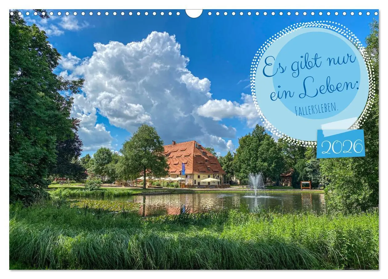 Cover: 9783457292273 | Es gibt nur ein Leben: Fallersleben. (Wandkalender 2026 DIN A3...