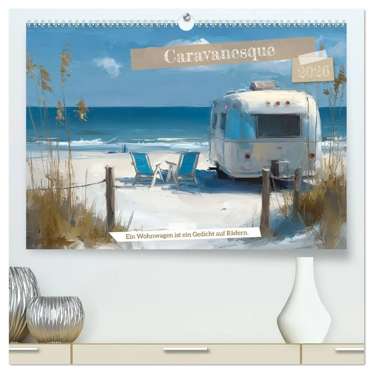Cover: 9783516692273 | Caravanesque (hochwertiger Premium Wandkalender 2026 DIN A2 quer),...
