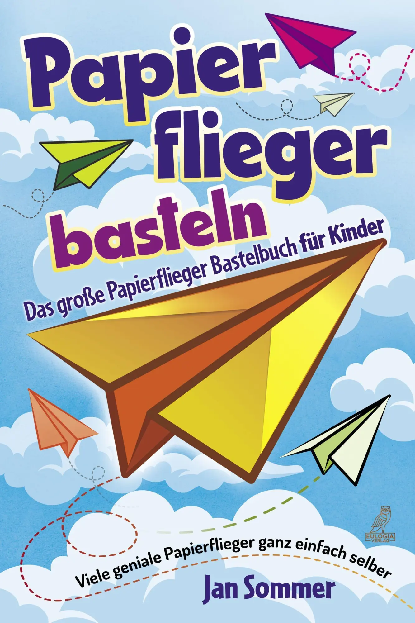 Cover: 9783969672273 | Papierfliegerbasteln | Jan Sommer | Taschenbuch | 86 S. | Deutsch