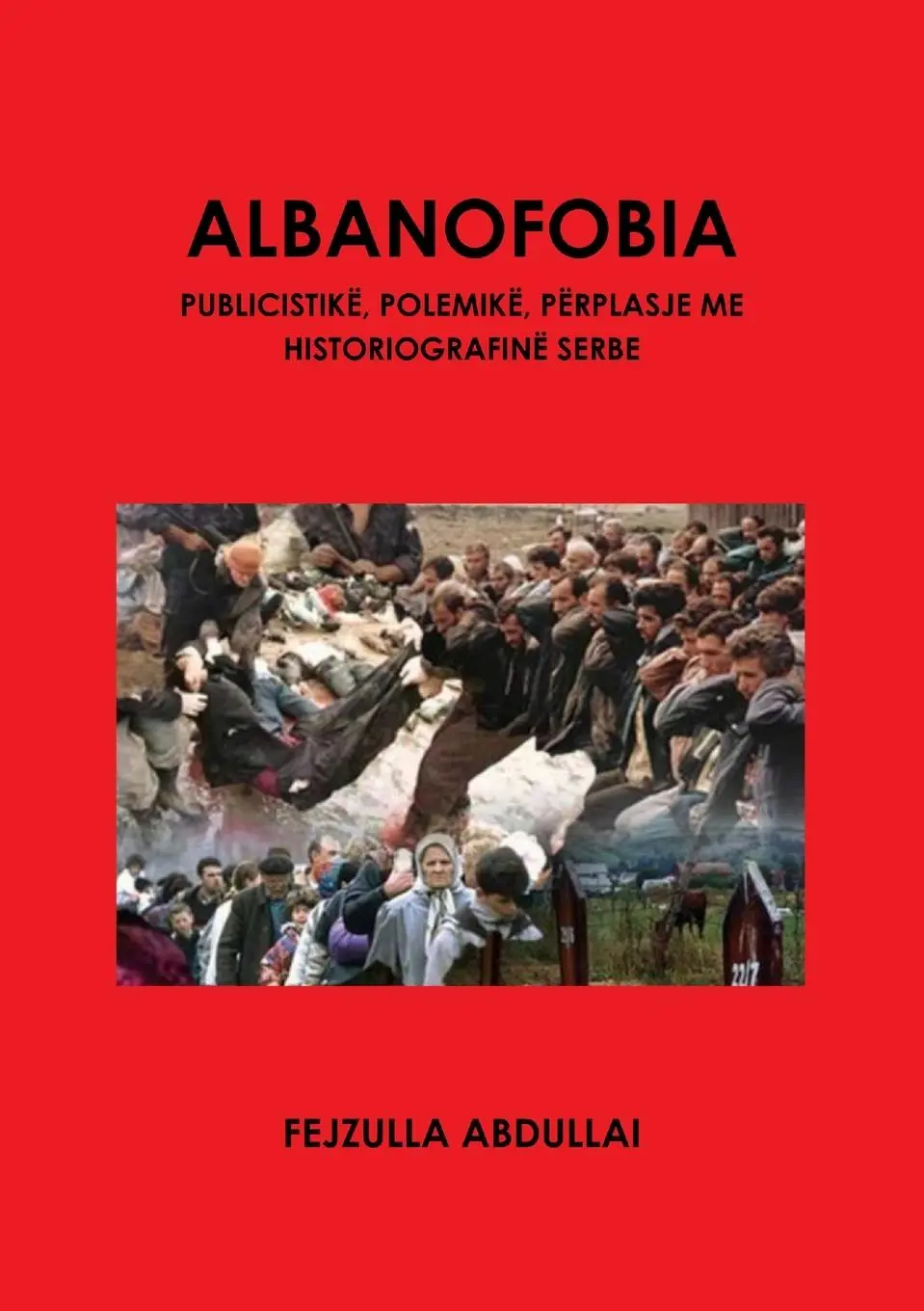 Cover: 9780359952373 | Albanofobia | Fejzulla Abdullai | Taschenbuch | Albanisch | 2019