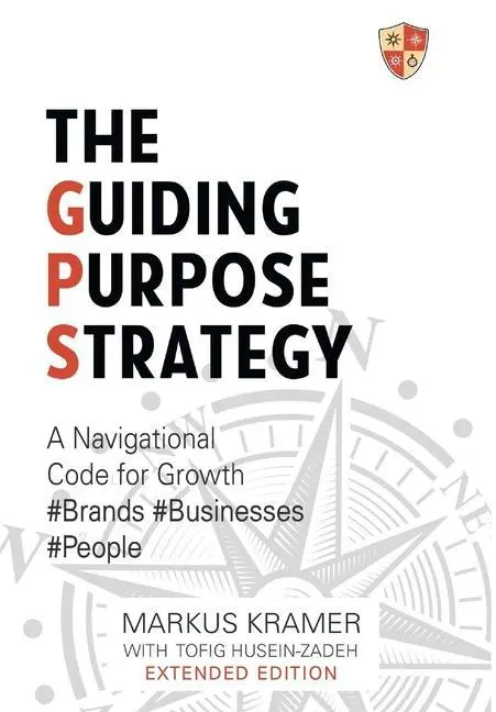 Cover: 9781912262373 | The Guiding Purpose Strategy | Markus Kramer | Buch | Gebunden | 2020
