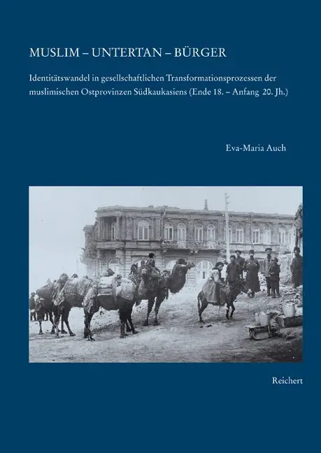 Cover: 9783895002373 | Muslim - Untertan - Bürger | Eva-Maria Auch | Buch | Kaukasienstudien