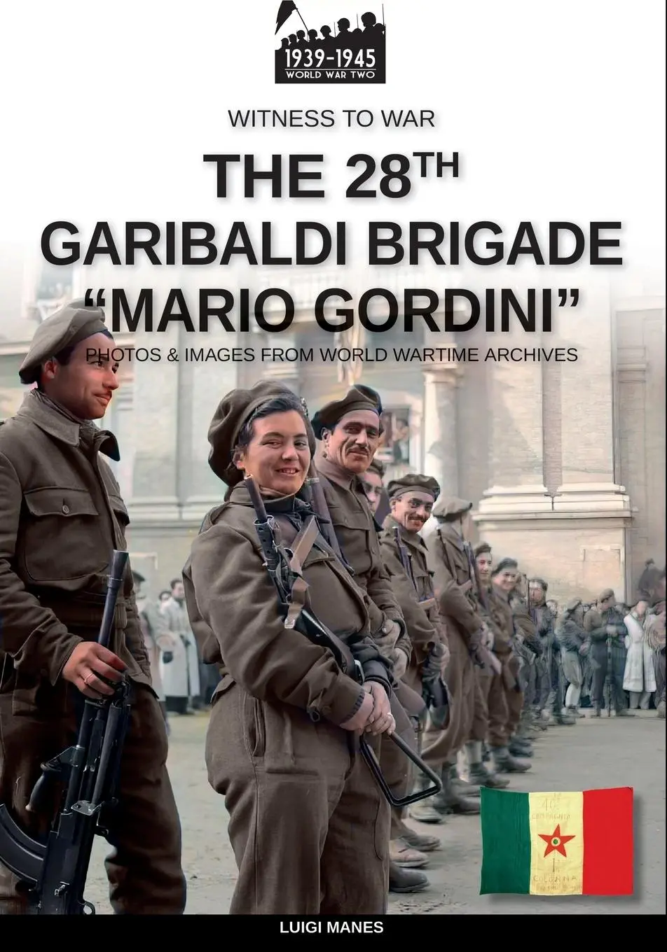 Cover: 9791255892373 | The 28th Italian Garibaldi Brigade "Mario Gordini" | Luigi Manes