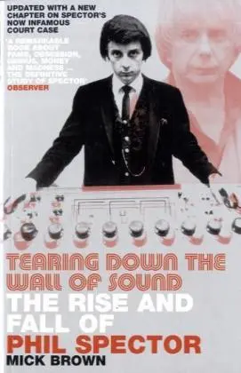 Cover: 9780747572473 | Tearing Down The Wall of Sound | The Rise And Fall of Phil Spector