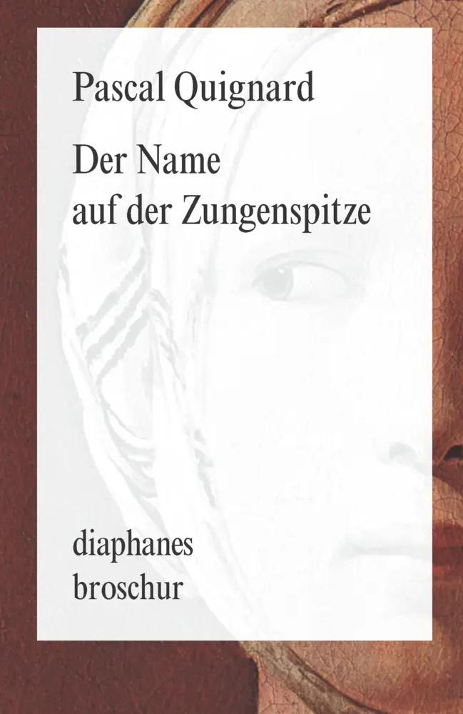 Cover: 9783037342473 | Der Name auf der Zungenspitze | Pascal Quignard | Taschenbuch | 96 S.