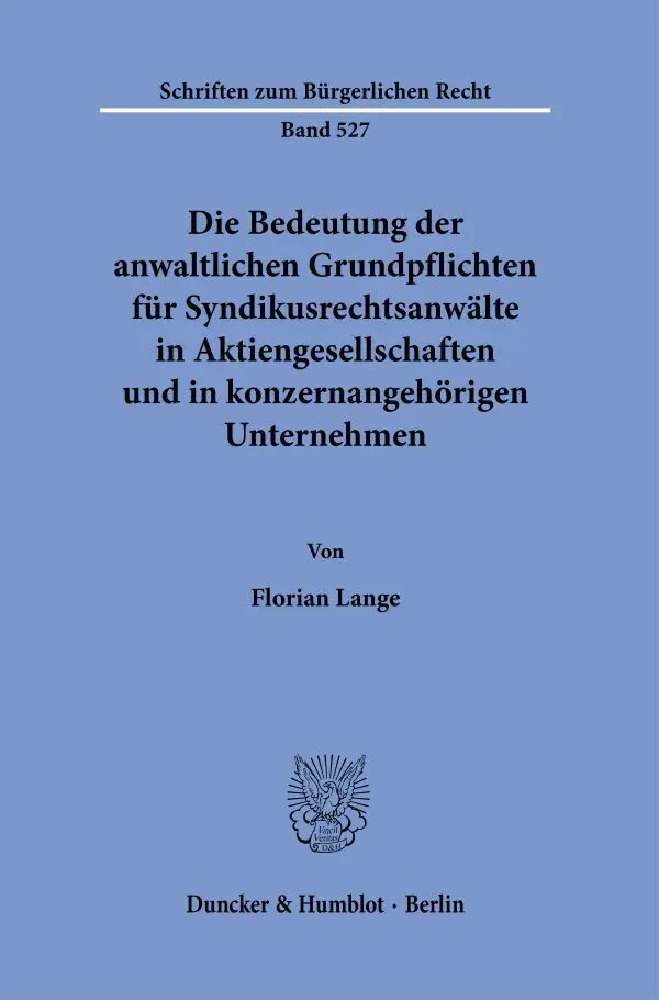 Cover: 9783428182473 | Die Bedeutung der anwaltlichen Grundpflichten für...