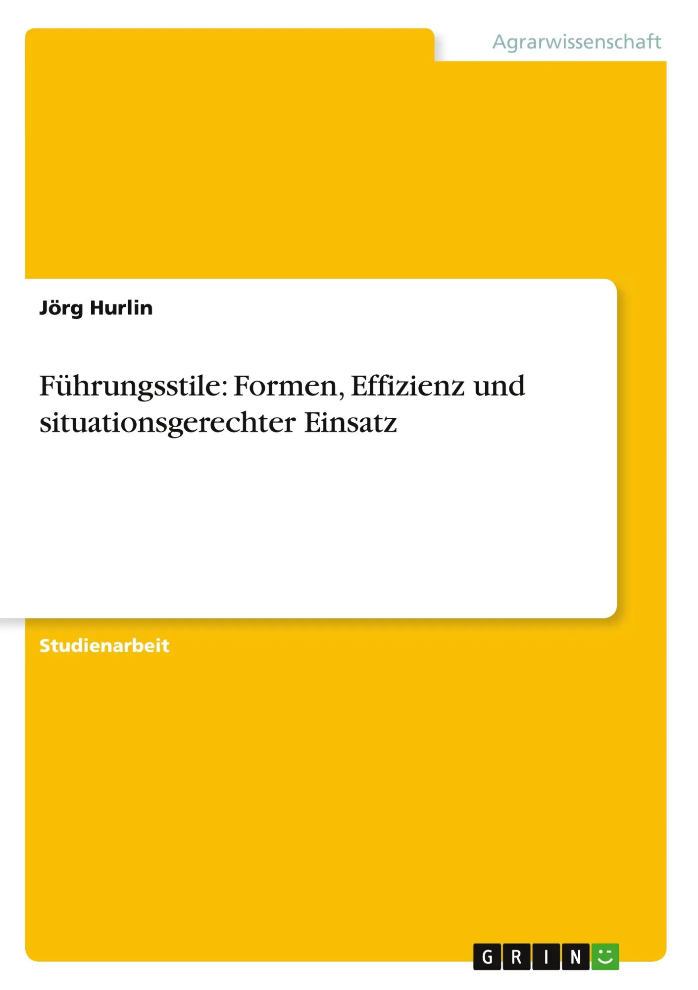 Cover: 9783640182473 | Führungsstile: Formen, Effizienz und situationsgerechter Einsatz