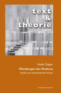 Cover: 9783826092473 | Wandlungen der Moderne | Studien zum amerikanischen Roman | Ziegler